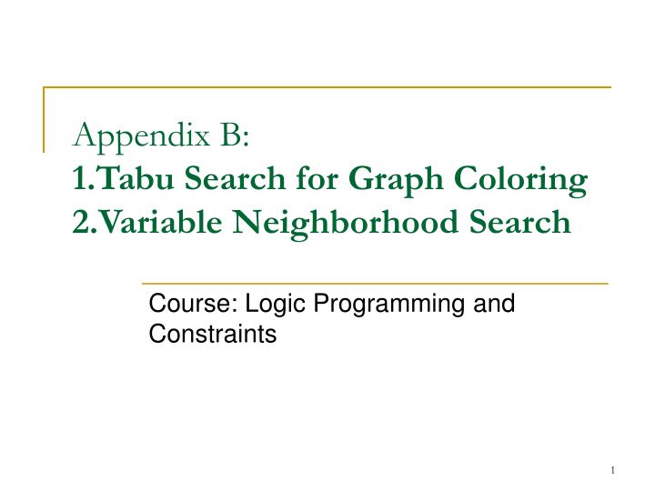appendix b 1 tabu search for graph coloring 2 variable neighborhood search