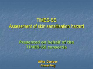 TIMES-SS Assessment of skin sensitisation hazard