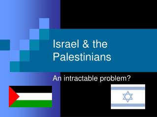 Israel &amp; the Palestinians
