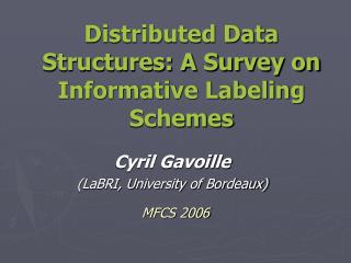 Distributed Data Structures: A Survey on Informative Labeling Schemes