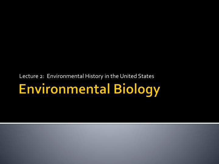 lecture 2 environmental history in the united states