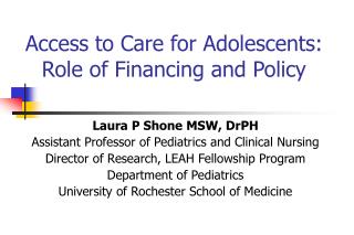 Access to Care for Adolescents: Role of Financing and Policy
