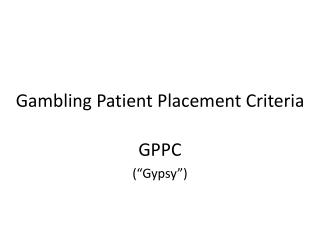 Gambling Patient Placement Criteria