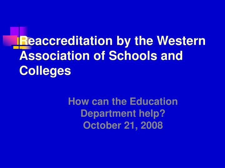 reaccreditation by the western association of schools and colleges