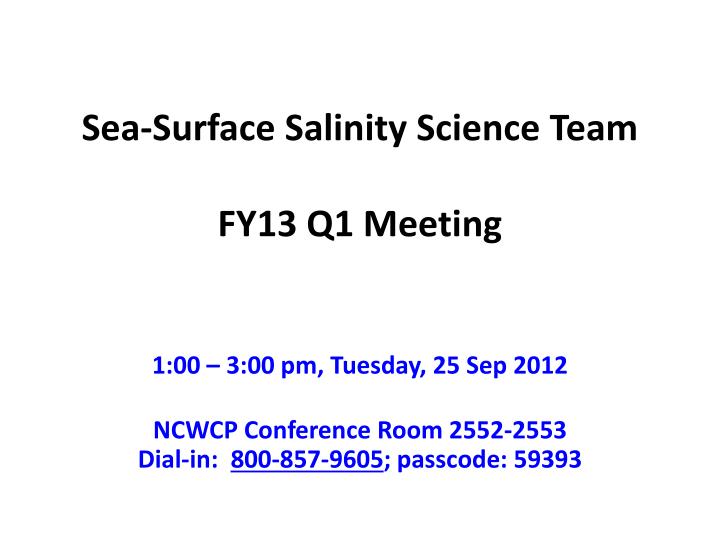 sea surface salinity science team fy13 q1 meeting
