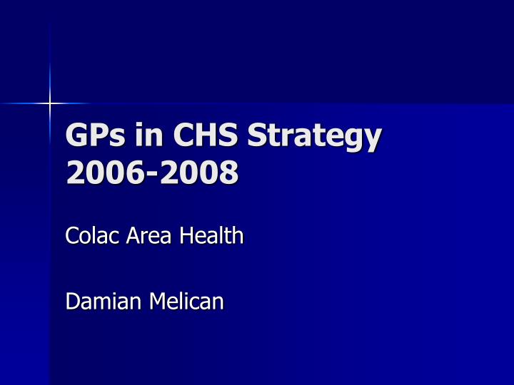 gps in chs strategy 2006 2008