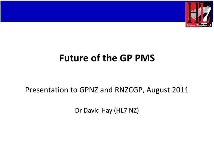 future of the gp pms