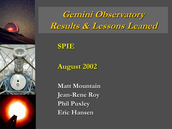 gemini observatory results lessons leaned