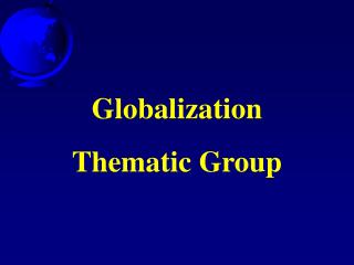 Globalization Thematic Group