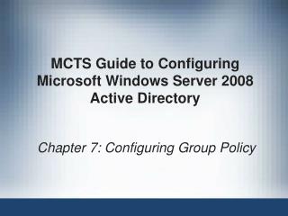 MCTS Guide to Configuring Microsoft Windows Server 2008 Active Directory