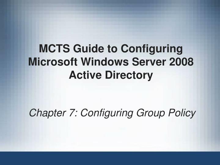 mcts guide to configuring microsoft windows server 2008 active directory