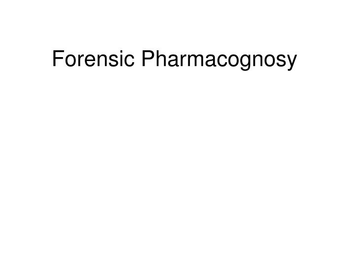 forensic pharmacognosy