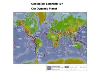 Geological Sciences 107 Our Dynamic Planet