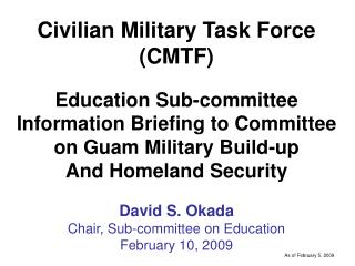 Civilian Military Task Force (CMTF) Education Sub-committee Information Briefing to Committee
