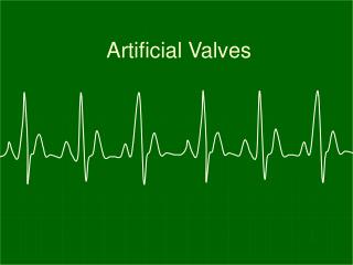 Artificial Valves