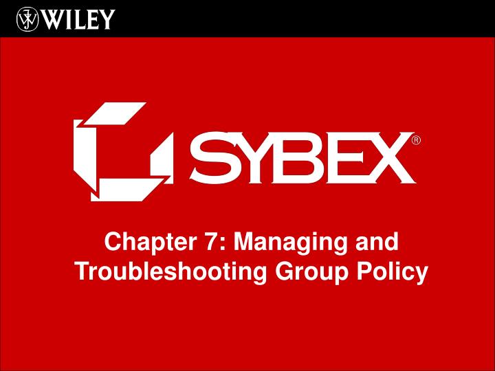 chapter 7 managing and troubleshooting group policy