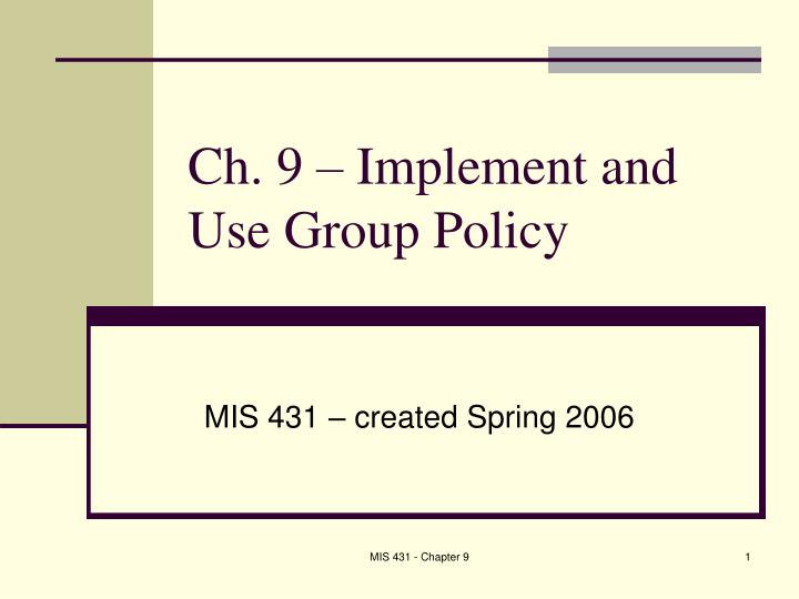 ch 9 implement and use group policy