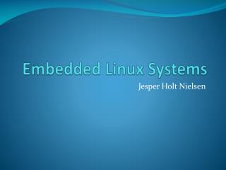 Embedded Linux Systems
