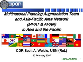 Multinational Planning Augmentation Team and Asia-Pacific Area Network (MPAT &amp; APAN)