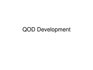 QOD Development