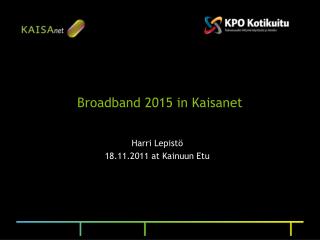 Broadband 2015 in Kaisanet