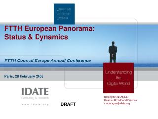 FTTH European Panorama: Status &amp; Dynamics FTTH Council Europe Annual Conference