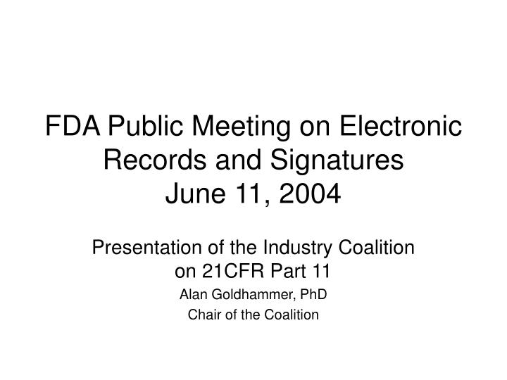 fda public meeting on electronic records and signatures june 11 2004