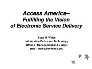 Access America-- Fulfilling the Vision of Electronic Service Delivery