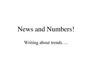 News and Numbers!