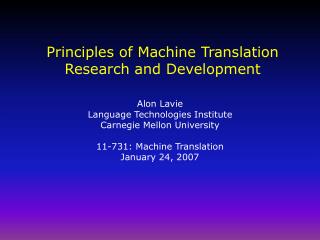 Principles of Machine Translation Research and Development