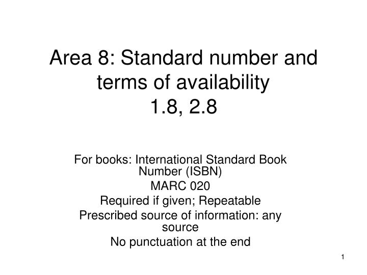 area 8 standard number and terms of availability 1 8 2 8
