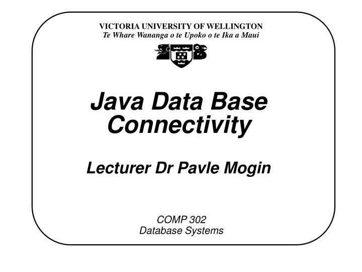 java data base connectivity lecturer dr pavle mogin
