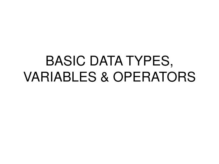 basic data types variables operators