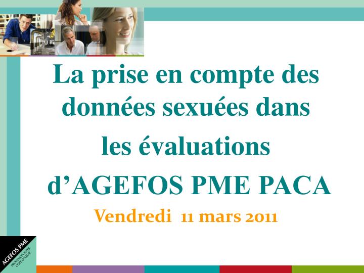 la prise en compte des donn es sexu es dans les valuations d agefos pme paca vendredi 11 mars 2011