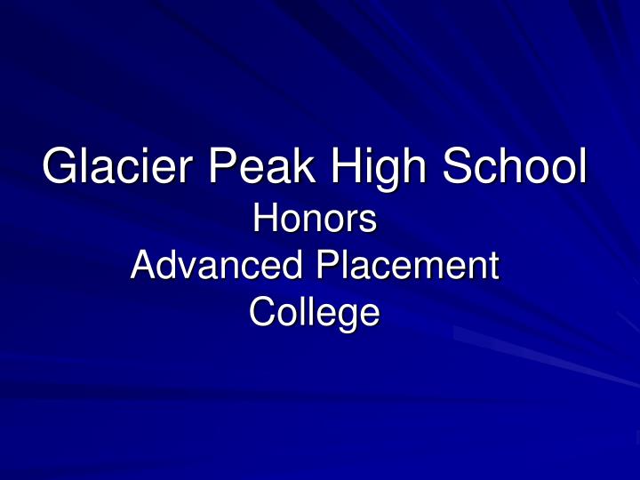 glacier peak high school honors advanced placement college