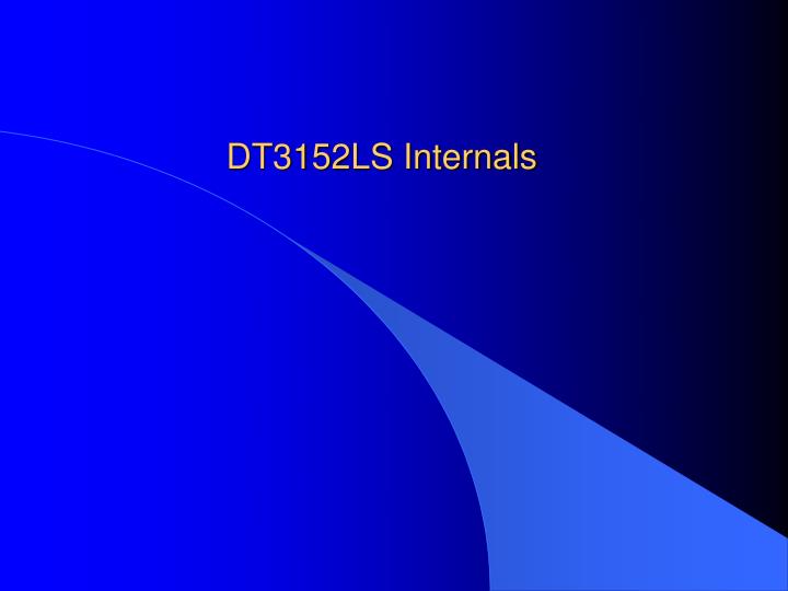dt3152ls internals