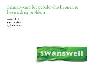 Primary care for people who happen to have a drug problem