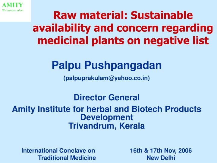 raw material sustainable availability and concern regarding medicinal plants on negative list
