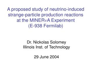 Dr. Nickolas Solomey Illinois Inst. of Technology 29 June 2004