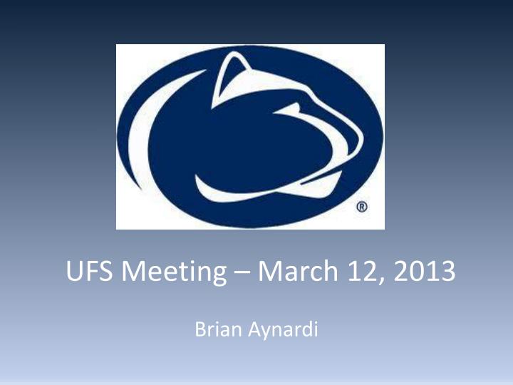 ufs meeting march 12 2013