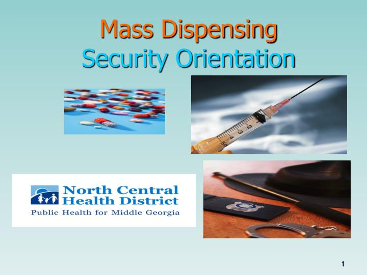 mass dispensing security orientation