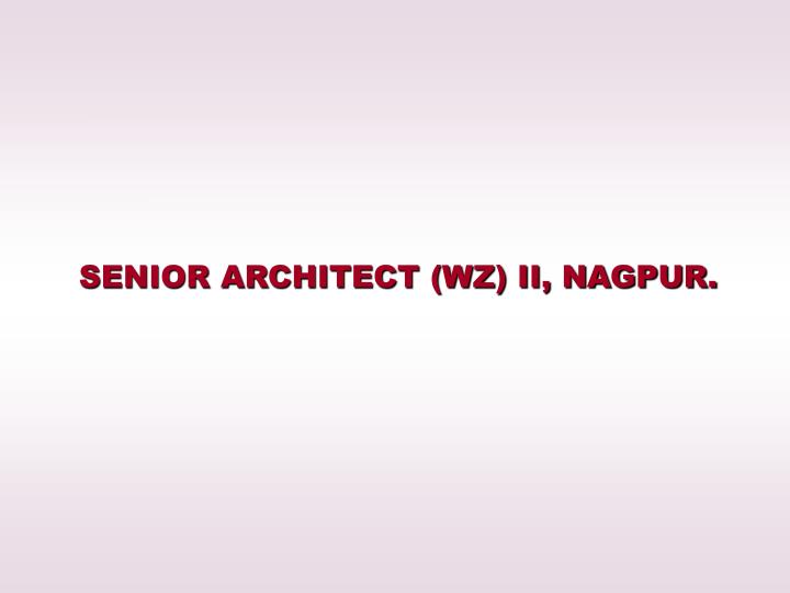 senior architect wz ii nagpur
