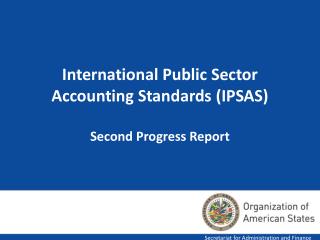 International Public Sector Accounting Standards (IPSAS) Second Progress Report