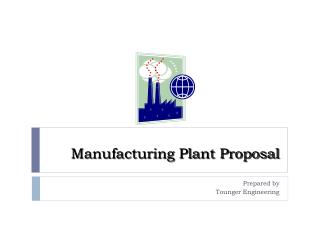 Manufacturing Plant Proposal