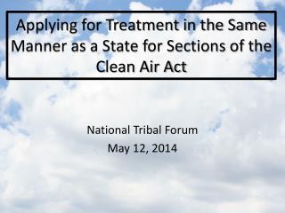 Applying for Treatment in the Same Manner as a State for Sections of the Clean Air Act