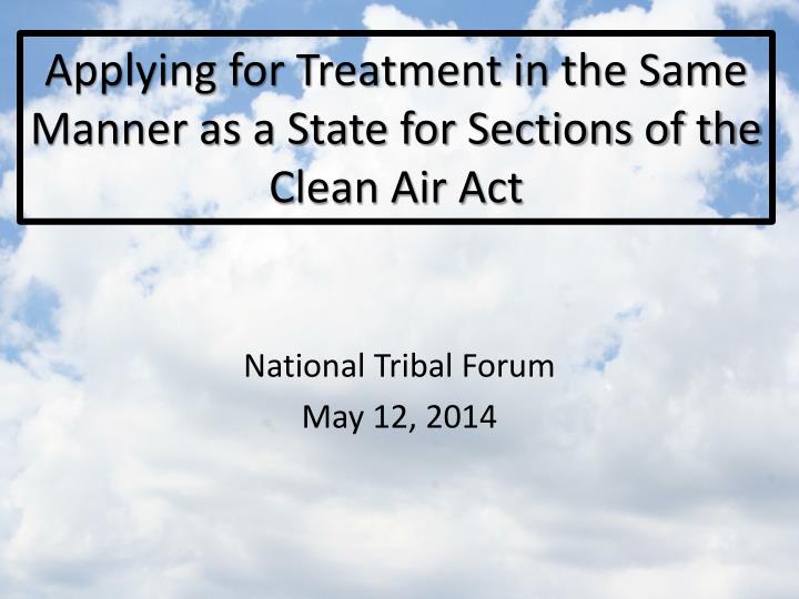 applying for treatment in the same manner as a state for sections of the clean air act