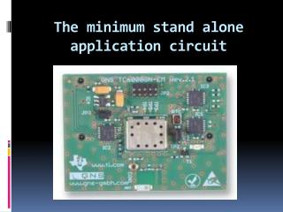 The minimum stand alone application circuit