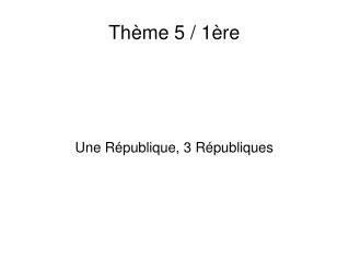 une r publique 3 r publiques