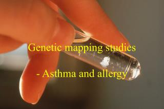Genetic mapping studies - Asthma and allergy