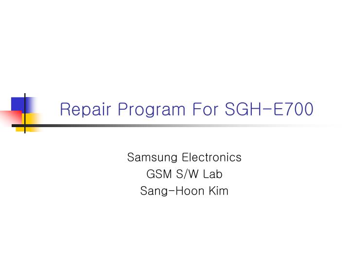 repair program for sgh e700